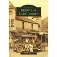 thumbnail image 1 of Pre-Owned Resorts of Lake County (Paperback) 0738547980 9780738547985, 1 of 1