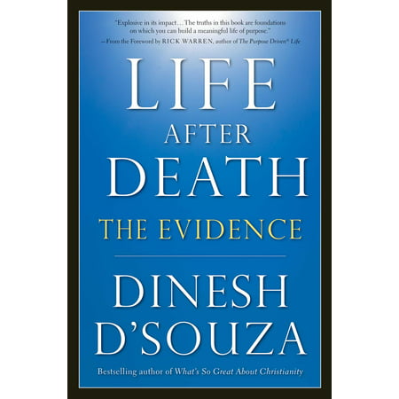 Life After Death : The Evidence (Best Evidence Of Life After Death)