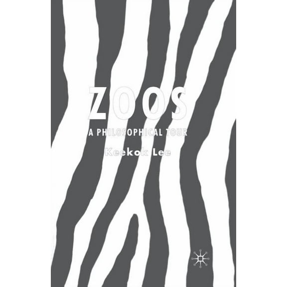 Zoos: A Philosophical Tour, (Paperback)