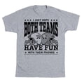 thumbnail image 2 of Hope Both Teams Have Fun With Their Friends Graphic Tee TShirt Gift, 2 of 3