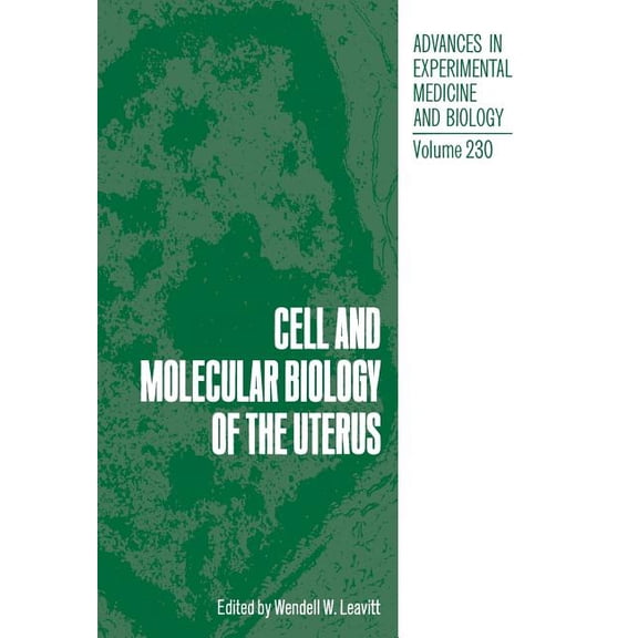 Advances in Experimental Medicine and Bi Cell and Molecular Biology of the Uterus, Book 230, (Paperback)