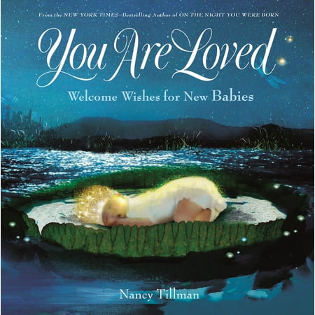 You Are Loved: Welcome Wishes for New Babies (Best Wishes For Baby Birth)