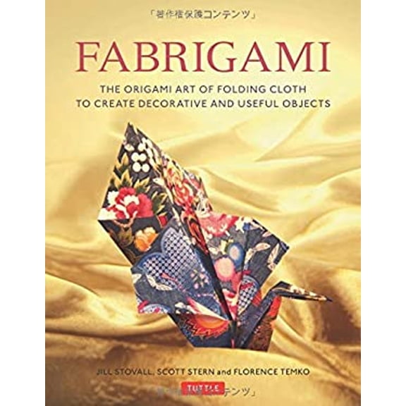 Pre-Owned Fabrigami: The Origami Art of Folding Cloth to Create Decorative and Useful Objects (Furoshiki - The Japanese Art of Wrapping) (Paperback) 4805312564 9784805312568