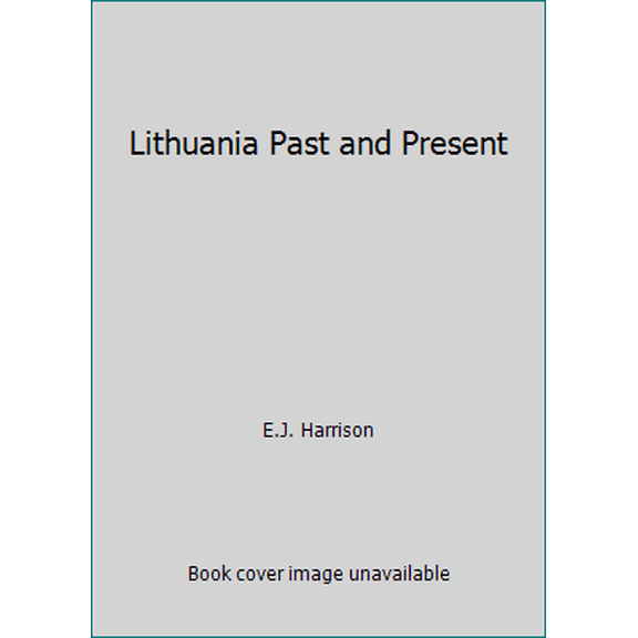 Pre-Owned Lithuania Past and Present (Paperback) 1508968616 9781508968610