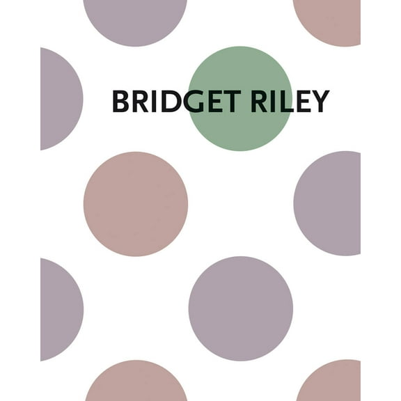 Bridget Riley: Measure for Measure: New Disc Paintings, (Hardcover)