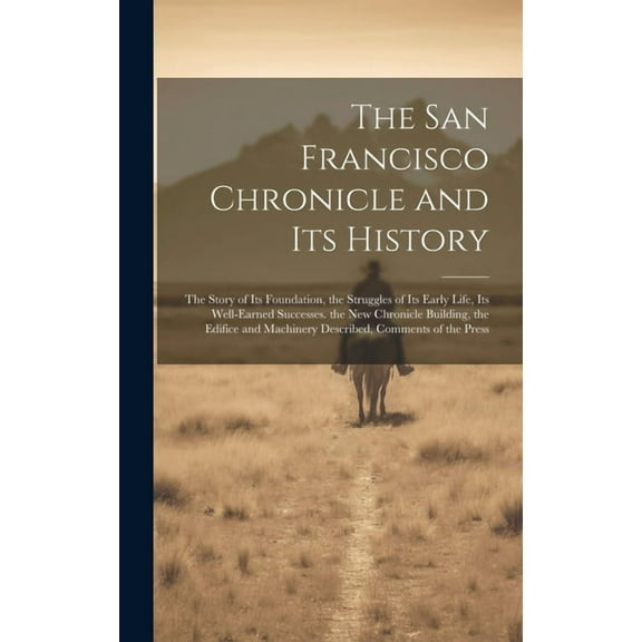 The San Francisco Chronicle and Its History (Hardcover)