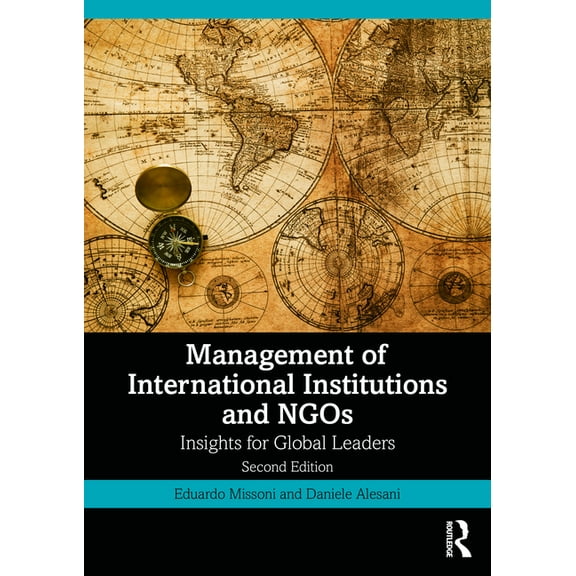 Management of International Institutions and NGOs: Insights for Global Leaders, (Paperback)
