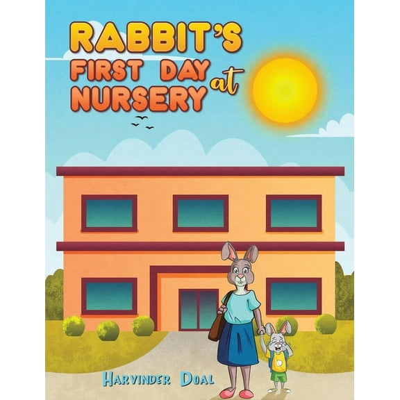 Rabbit's First Day at Nursery, (Paperback)