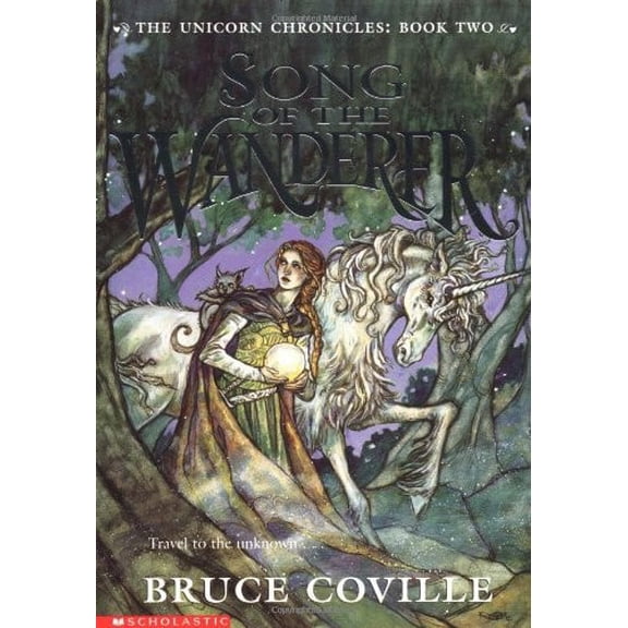 Pre-Owned Song of the Wanderer The Unicorn Chronicles, Book 2 Paperback Bruce Coville