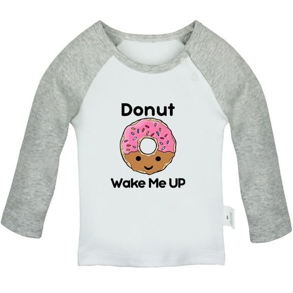 Donut Wake Me UP Funny T shirt For Baby, Newborn Babies T-shirts, Infant Tops, 0-24M Kids Graphic Tees Clothing (Long Gray Raglan T-shirt, 0-6 Months)