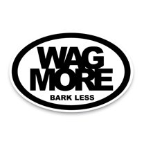 Magnet Me Up Wag More Bark Less Oval Magnet Decal, 4x6 I, Vinyl Automotive Magnet