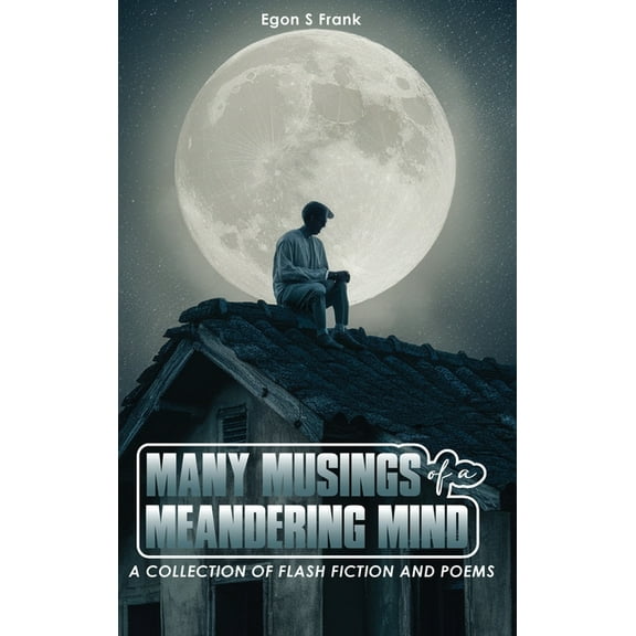 Many Musings of a Meandering Mind, (Hardcover)