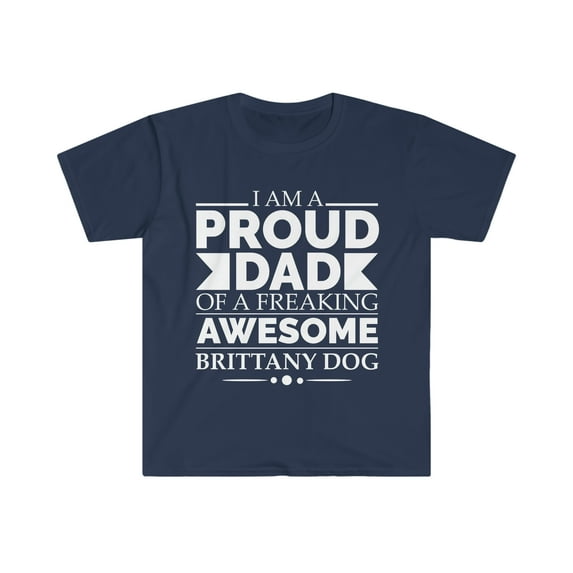 Proud dad brittany Dog Dad Owner Father's Day Unisex T-shirt S-3XL