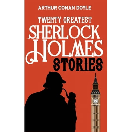 Twenty Greatest Sherlock Holmes Stories, (Hardcover)