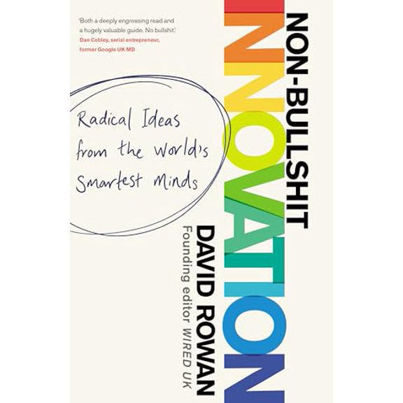 Pre-Owned Non-Bullsh*t Innovation: How the Worlds Smartest Leaders Manage Change (Hardcover) 1787631184 9781787631182