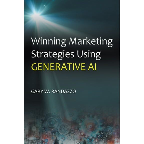 Winning Marketing Strategies Using Generative AI, (Paperback)