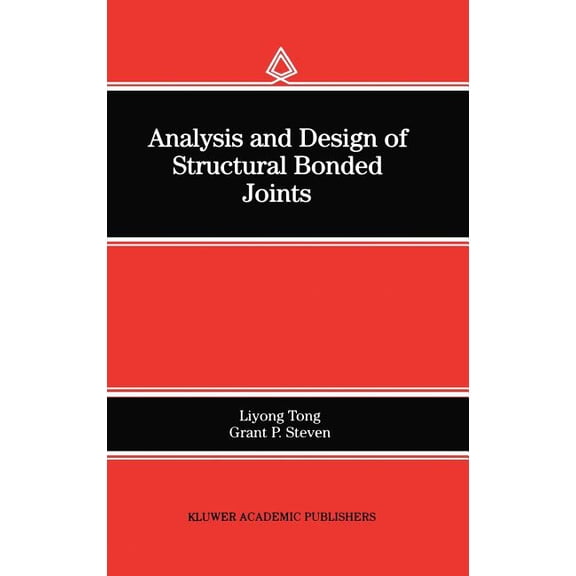 Analysis and Design of Structural Bonded Joints, (Hardcover)