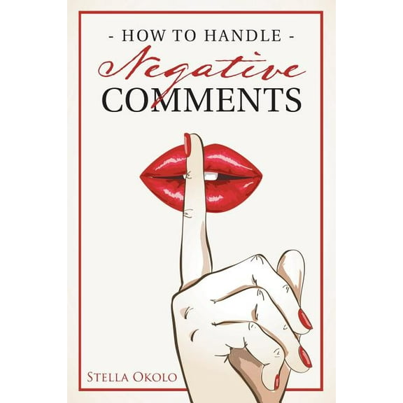 How to Handle Negative Comments (Paperback)