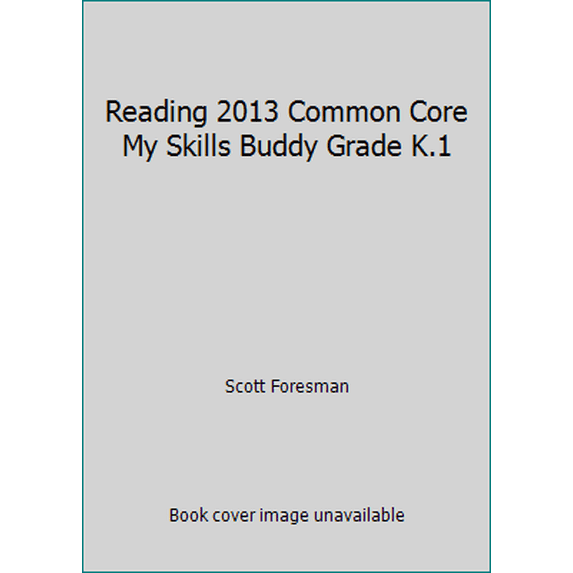 Pre-Owned Reading 2013 Common Core My Skills Buddy Grade K.1 (Paperback) 0328724378 9780328724376