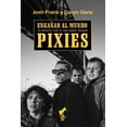 thumbnail image 1 of Una Historia Oral De Una Banda Llamada Pixies, 1 of 2
