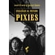 thumbnail image 1 of Una Historia Oral De Una Banda Llamada Pixies, 1 of 2