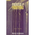 thumbnail image 1 of Pre-Owned Puentes y Fronteras/Bridges and Borders (Paperback) 0927534622 9780927534628, 1 of 1