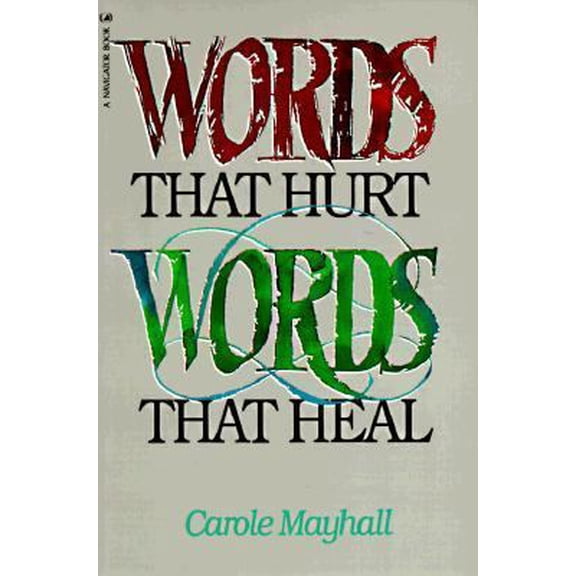 Pre-Owned Words That Hurt, Words That Heal (Paperback) 0891091793 9780891091790