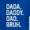 thumbnail image 3 of Instant Message - Dada Daddy Dad Bruh - Father's Day Gift - Men's Short Sleeve Graphic T-Shirt, 3 of 6