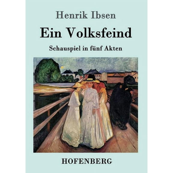 Ein Volksfeind : Schauspiel in fünf Akten (Paperback)