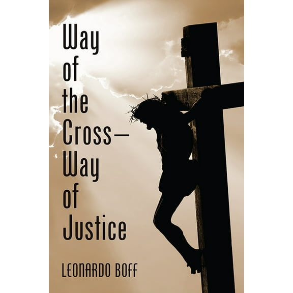 Way of the Cross-Way of Justice (Paperback)