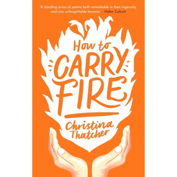 How to Carry Fire (Paperback)