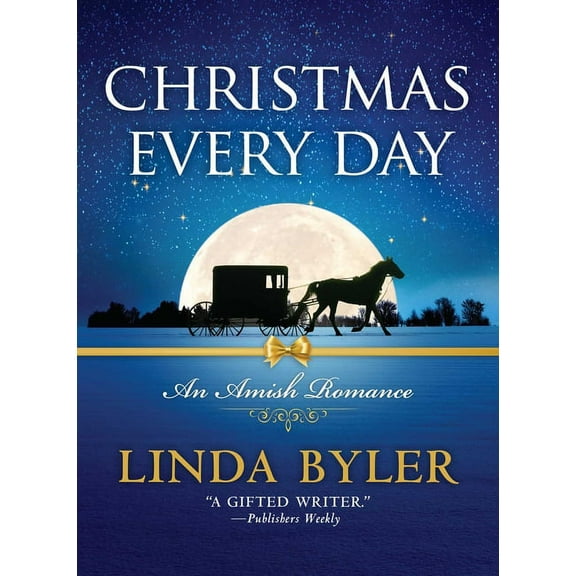 Christmas Every Day: An Amish Romance, (Paperback)