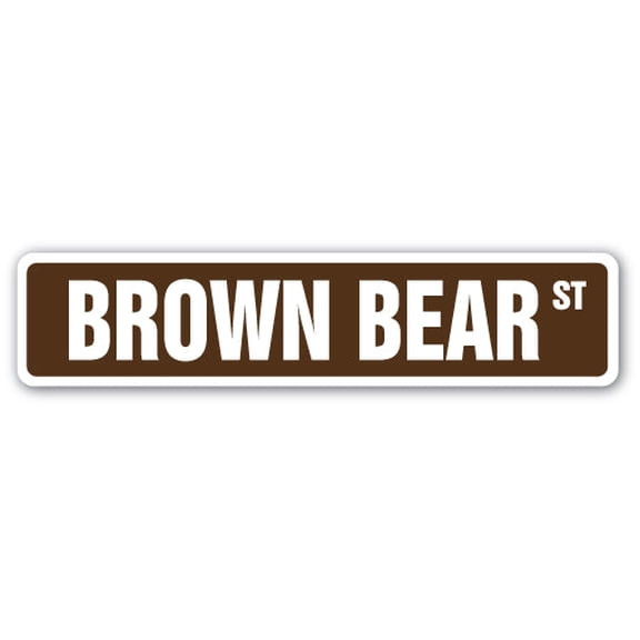 BROWN BEAR Street Sign wildlife bear cave furry funny | Indoor/Outdoor |  36" Wide