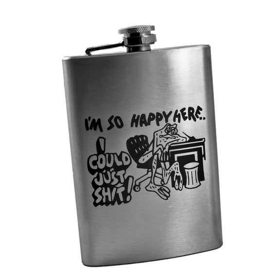 8oz I'm So Happy Here I Could Just Sh** Flask L1