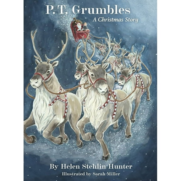 P.T. Grumbles: A Christmas Story, (Hardcover)