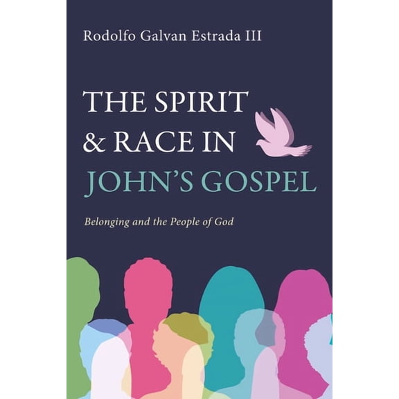 The Spirit and Race in John's Gospel: Belonging and the People of God, (Paperback)