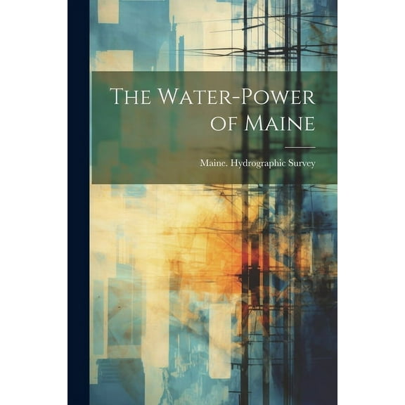 The Water-Power of Maine (Paperback)