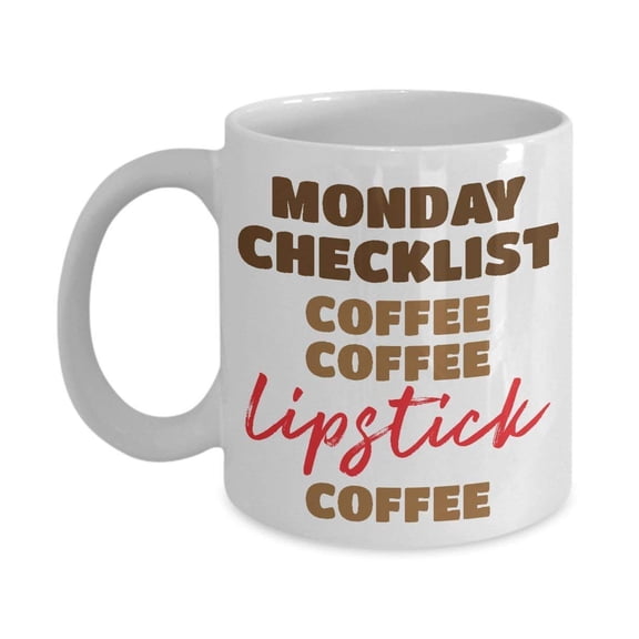 Monday Checklist Coffee & Tea Gift Mug for Cosmetologist and Womens Who Love Liquid, Matte, Red & Pink Lipstick