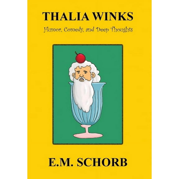 Thalia Winks: Humor, Comedy, and Deep Thoughts, (Hardcover)
