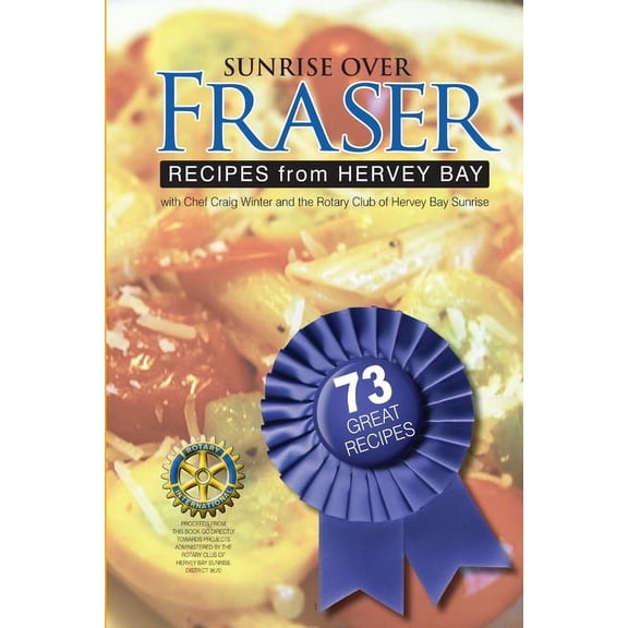 Sunrise over Fraser - Recipes from Hervey Bay, Australia, (Paperback)