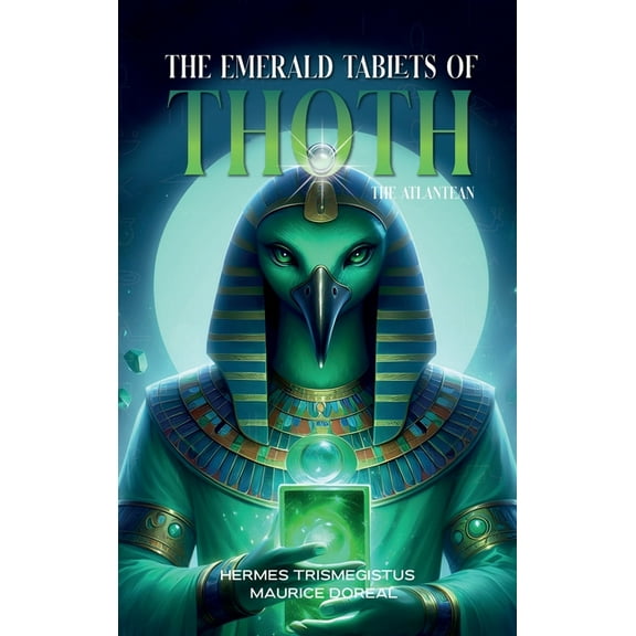 The Emerald Tablets of Toth The Atlantean, (Hardcover)