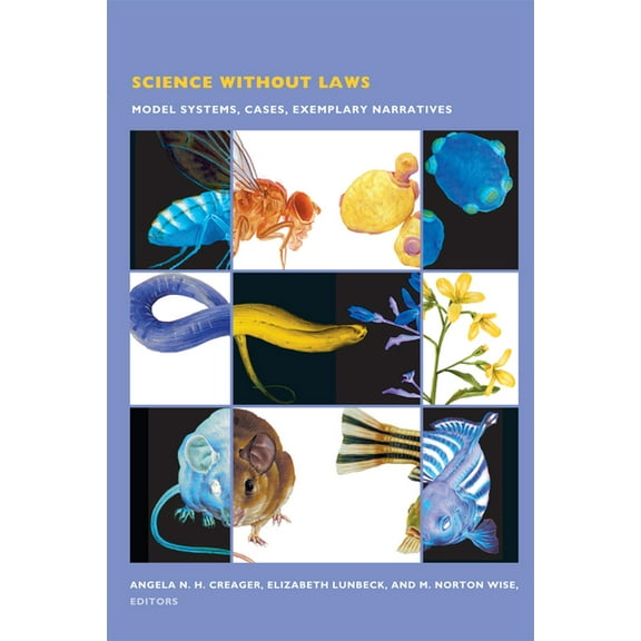 Science and Cultural Theory Science Without Laws: Model Systems, Cases, Exemplary Narratives, (Paperback)