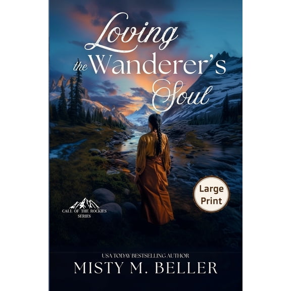 Call of the Rockies Loving the Wanderer's Soul, Book 3, (Paperback)