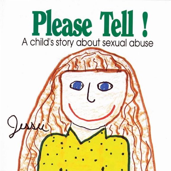 Please Tell: A Child's Story about Sexual Abuse, (Paperback)