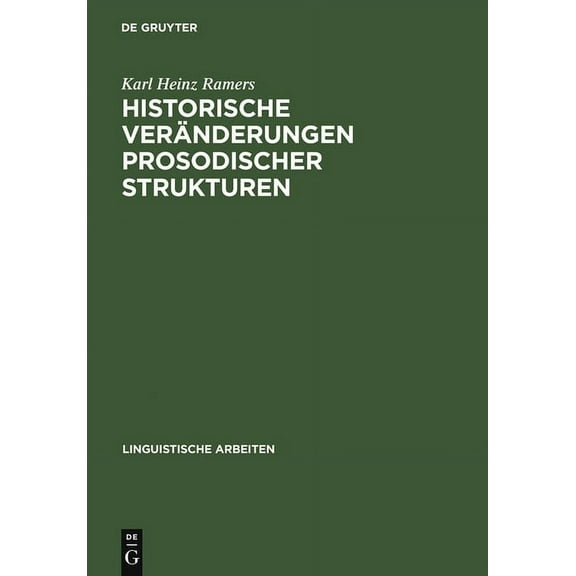 Linguistische Arbeiten Historische VerÃ¤nderungen prosodischer Strukturen, Book 400, (Hardcover)