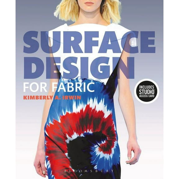 Surface Design for Fabric: Bundle Book   Studio Access Card (Other)