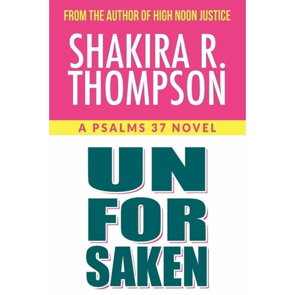 Psalms 37 Novels: Unforsaken (Paperback)