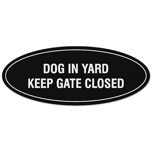 Signs ByLITA Oval Dog in Yard Keep Gate Closed Sign - Laser-Engraved Lettering | Durable ABS Plastic | Vibrant Colors | Powerful Foam Tape (Black) - Large