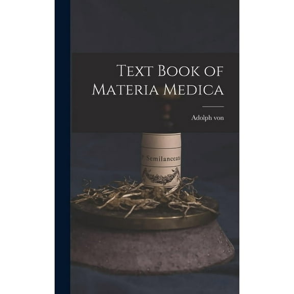 Text Book of Materia Medica (Hardcover)