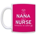 thumbnail image 2 of ThisWear Mothers Day for Nurse Gifts I am Nana and a Nurse Nothing Scares Me New Funny Nurse Coffee Mug Pink, 2 of 4